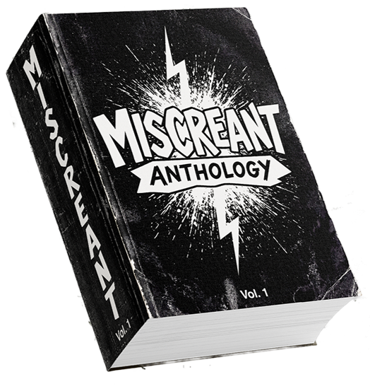 Miscreant Anthology Miscreant Anthology